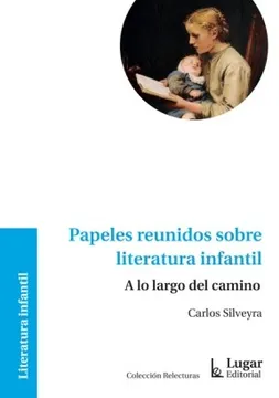 PAPELES REUNIDOS SOBRE LITERATURA INFANTIL