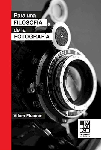 PARA UNA FILOSOFÍA DE LA FOTOGRAFÍA