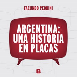 ARGENTINA UNA HISTORIA EN PLACAS