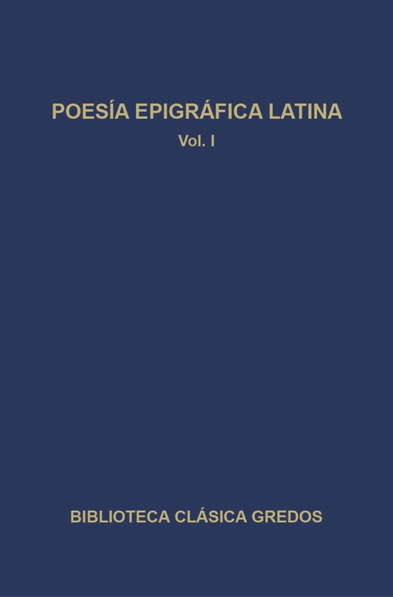 POESIA EPIGRAFICA LATINA VOL. 1