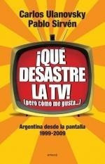 ¡QUÉ DESASTRE LA TV!