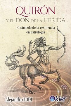 QUIRON Y EL DON DE LA HERIDA