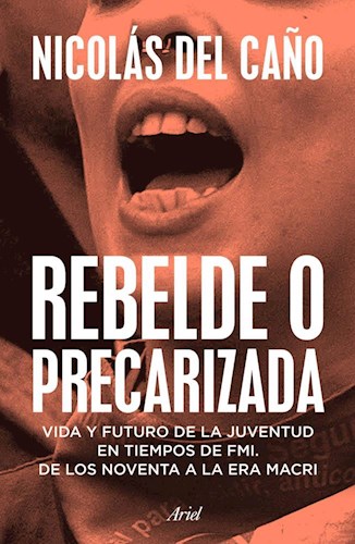 REBELDE O PRECARIZADA