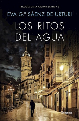 LOS RITOS DEL AGUA (TRILOGIA DE LA CIUDAD BLANCA 2)