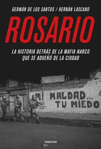 ROSARIO LA HISTORIA DETRAS DE LA MAFIA NARCO QUE SE ADUEÑO DE LA CIUDAD