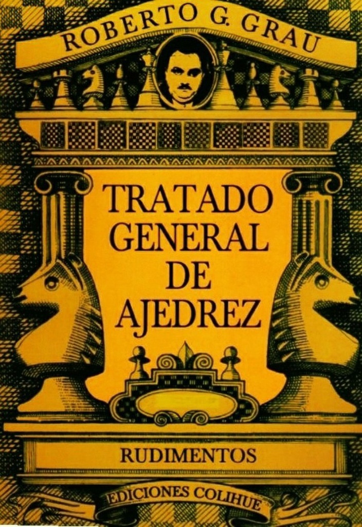 Tratado general de ajedrez. Tomo I