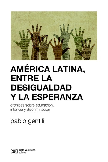 AMÉRICA LATINA, ENTRE LA DESIGUALDAD Y LA ESPERANZA