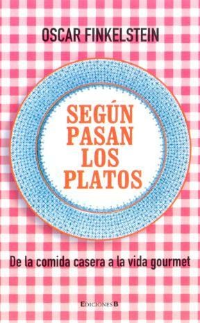 SEGÚN PASAN LOS PLATOS