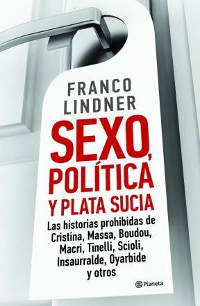 SEXO, POLÍTICA Y PLATA SUCIA