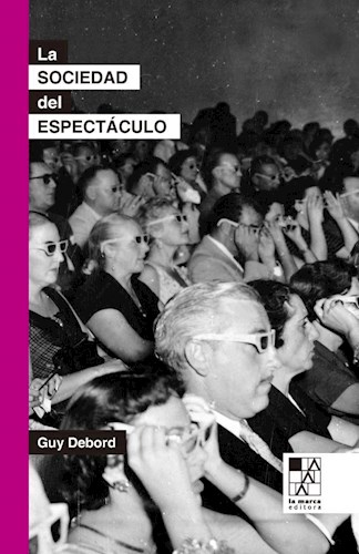 LA SOCIEDAD DEL ESPECTÁCULO