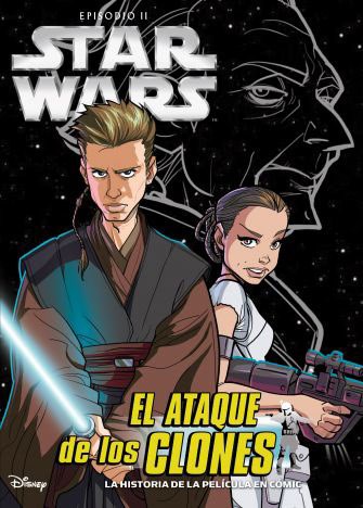 STAR WARS ESPISODIO II EL ATAQUE DE LOS CLONES LA HISTORIA DE LA PELICULA EN COMIC