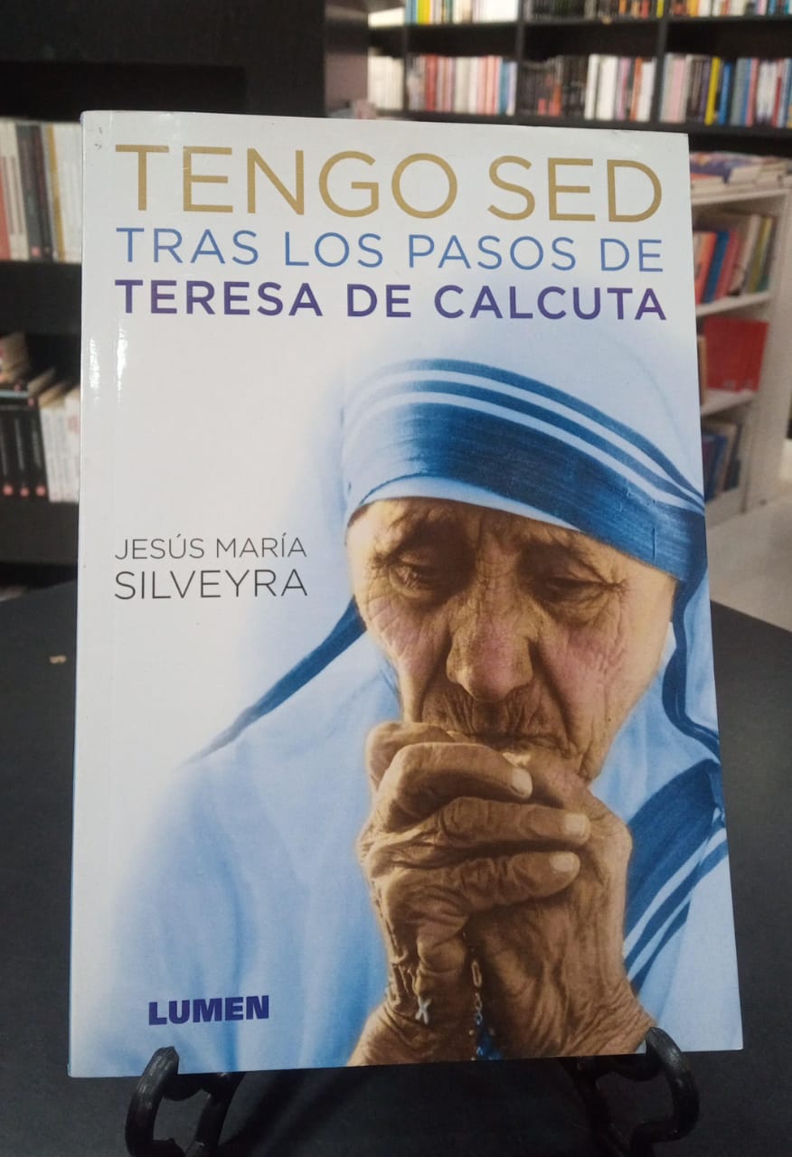 TENGO SED, TRAS LOS PASOS DE TERESA DE CALCUTA