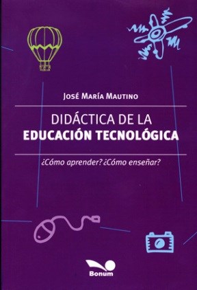 DIDÁCTICA DE LA EDUCACIÓN TECNOLÓGICA