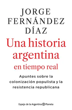 UNA HISTORIA ARGENTINA EN TIEMPO REAL