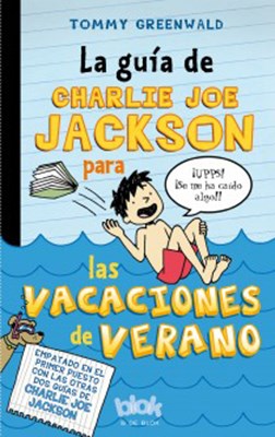 GUIA DE CHARLIE JOE JACKSON PARA LAS VACACIONES DE VERANO