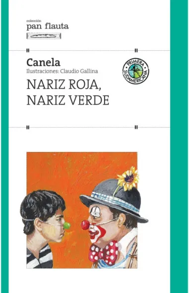 NARIZ ROJA, NARIZ VERDE