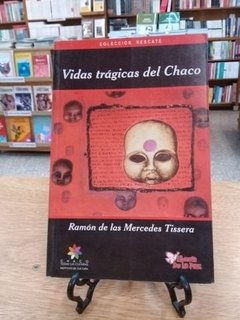 VIDAS TRÁGICAS DEL CHACO