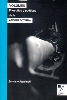 VOLUMEN. FILOSOFÍAS Y POÉTICAS DE LA ARQUITECTURA