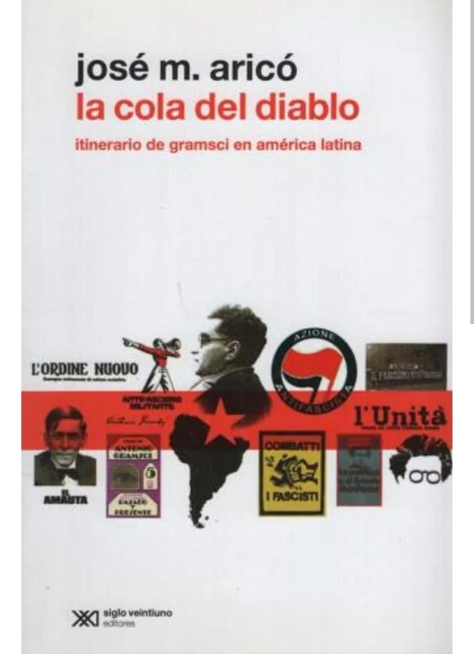 COLA DEL DIABLO ITINERARIO DE GRAMSCI EN AMERICA LATINA (COLECCION METAMORFOSIS)