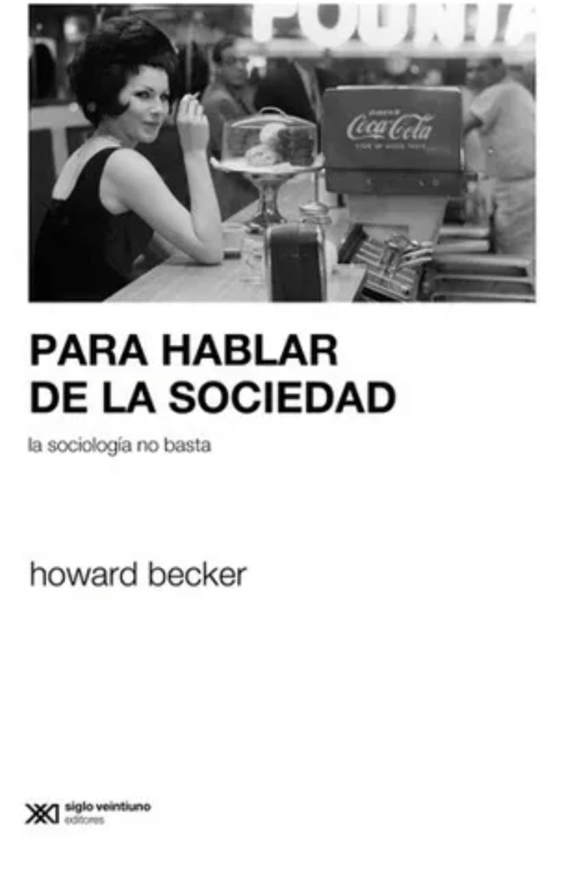 PARA HABLAR DE LA SOCIEDAD LA SOCIOLOGIA NO BASTA