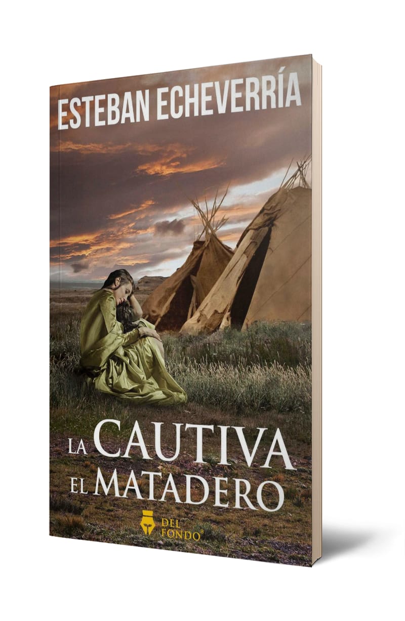 LA CAUTIVA – EL MATADERO