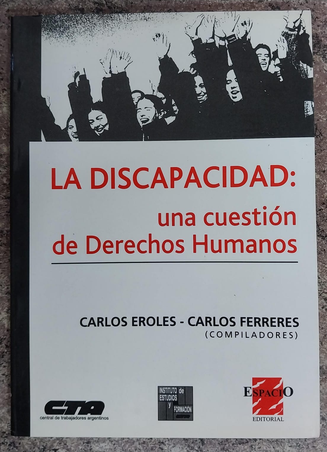 LA DISCAPACIDAD: UNA CUESTIÓN DE DERECHOS HUMANOS