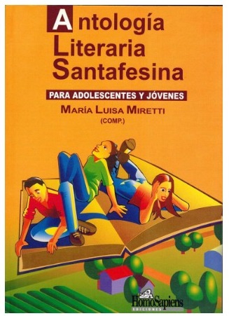 Antología Literaria Santafesina. Para adolescentes y jóvenes