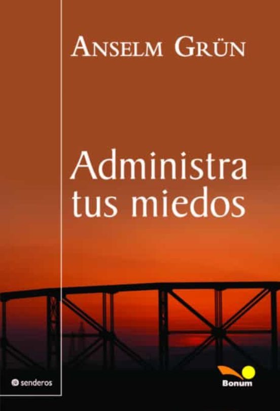 ADMINISTRA TUS MIEDOS