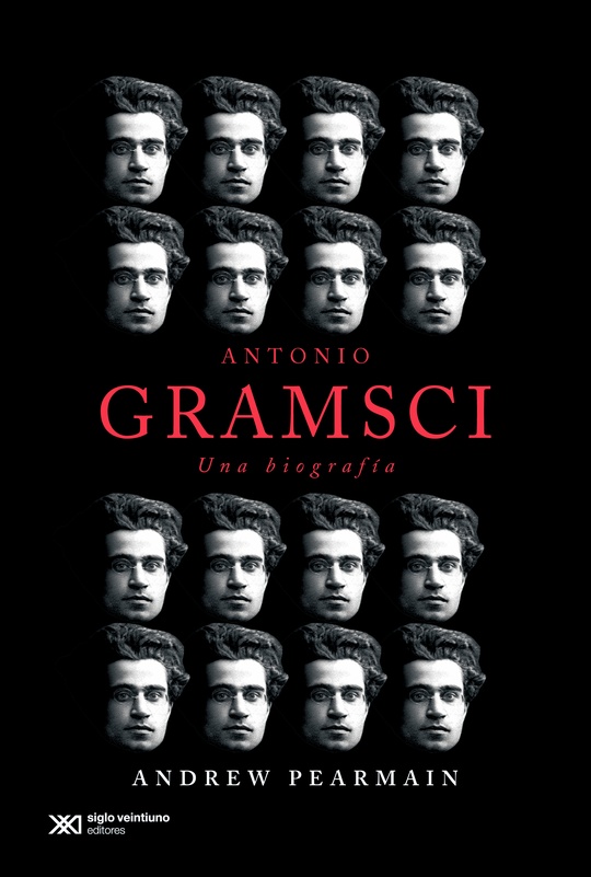 ANTONIO GRAMSCI, UNA BIOGRAFÍA