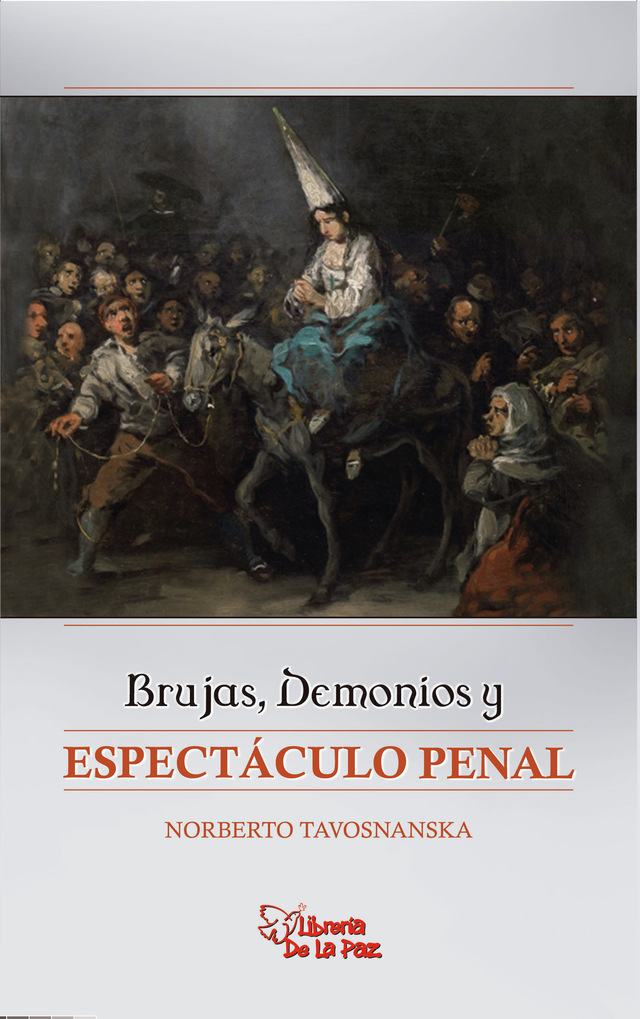 BRUJAS, DEMONIOS Y ESPECTÁCULO PENAL