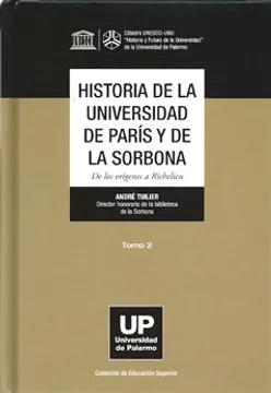 HISTORIA DE LA UNIV. DE PARIS Y DE LA SORBONA- T.2