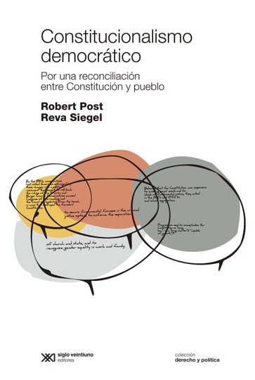 constitucionalismo democrático: por una reconciliación entre constitución y pueblo