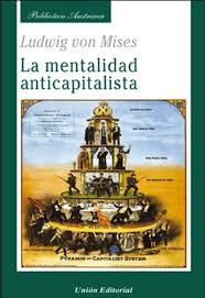 LA MENTALIDAD ANTICAPITALISTA