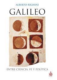 GALILEO - Entre ciencia, fe y política