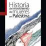 HISTORIA DEL MOVIMIENTO DE MUJERES EN PALESTINA