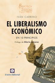 EL LIBERALISMO ECONÓMICO EN 10 PRINCIPIOS