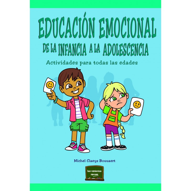 EDUCACION EMOCIONAL DE LA INFANCIA A LA ADOLESCENCIA