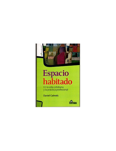 Espacio Habitado en La Vida Cotidiana Y La Practica Profesional