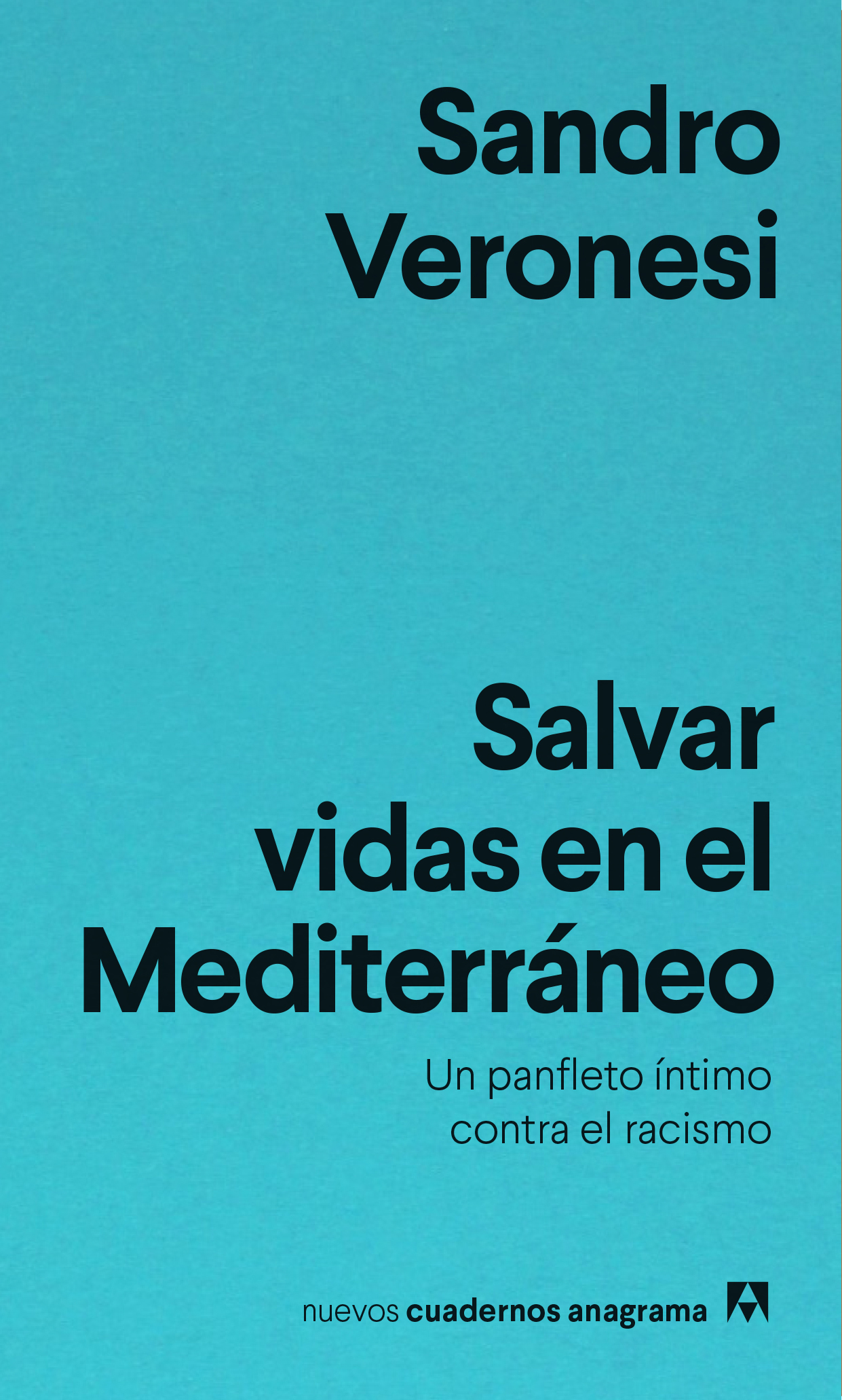 SALVAR VIDAS EN EL MEDITERRÁNEO UN PANFLETO ÍNTIMO CONTRA EL RACISMO