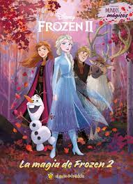 La magia de Frozen 2- Disney Mega libro con la historia completa de Frozen II.