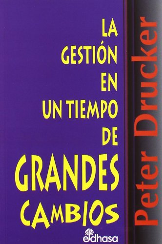 la gestion en un tiempo de grandes cambios