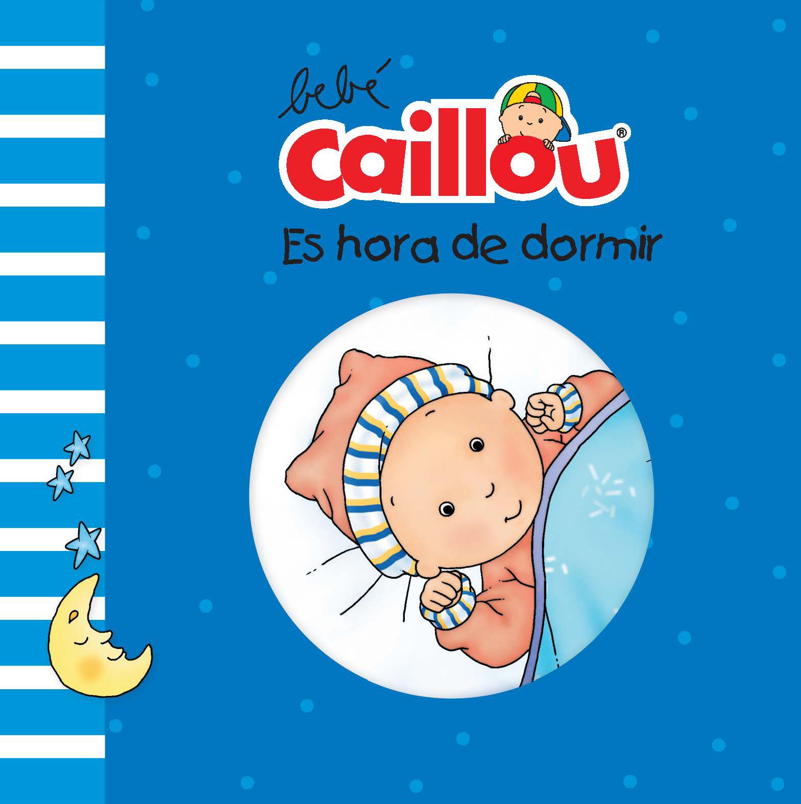 BEBÉ CAILLOU: ES HORA DE DORMIR