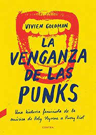 LA VENGANZA DE LAS PUNKS UNA HISTORIA FEMINISTA DE LA MUSICA