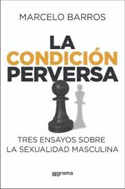 LA CONDICION PERVERSA