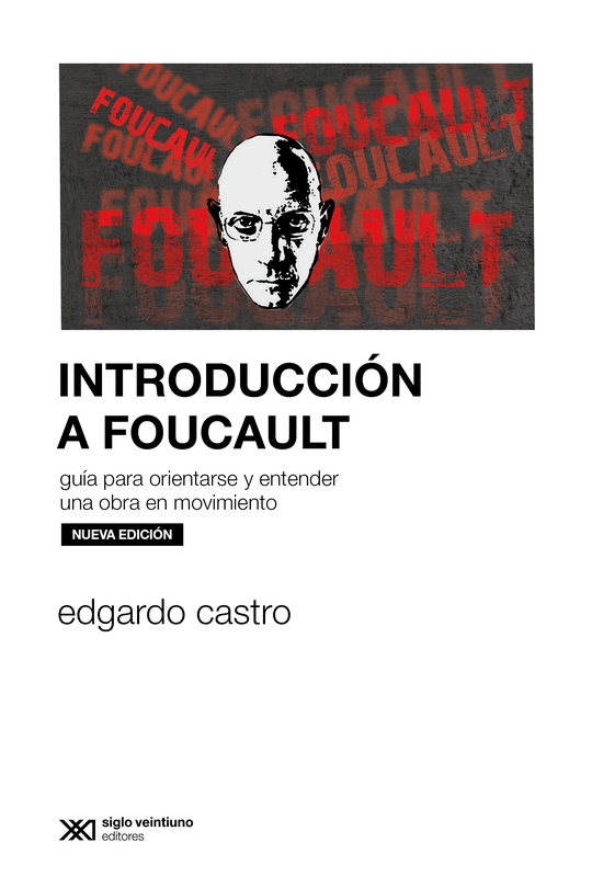 introducción a foucault.  guía para orientarse y entender una obra en movimiento