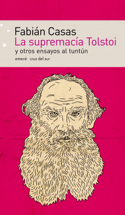 LA SUPREMACÍA TOLSTOI Y OTROS ENSAYOS AL TUNTÚN