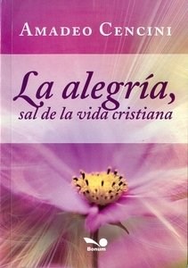 ALEGRIA SAL DE LA VIDA CRISTIANA