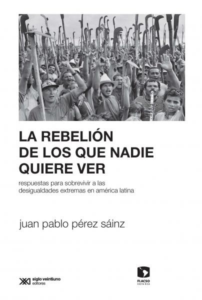 la rebelion de los que nadie quiere ver