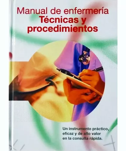 MANUAL DE ENFERMERÍA TÉCNICAS Y PROCEDIMIENTOS