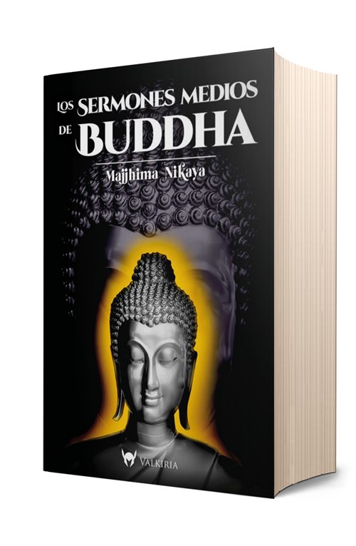 LOS SERMONES MEDIOS DE BUDDHA. MAJJHIMA NIKAYA